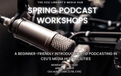 CEU Media Hub Spring Podcast Workshops